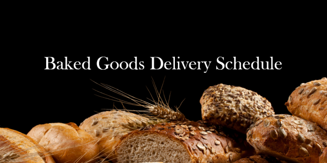 baked goods delivery schedule